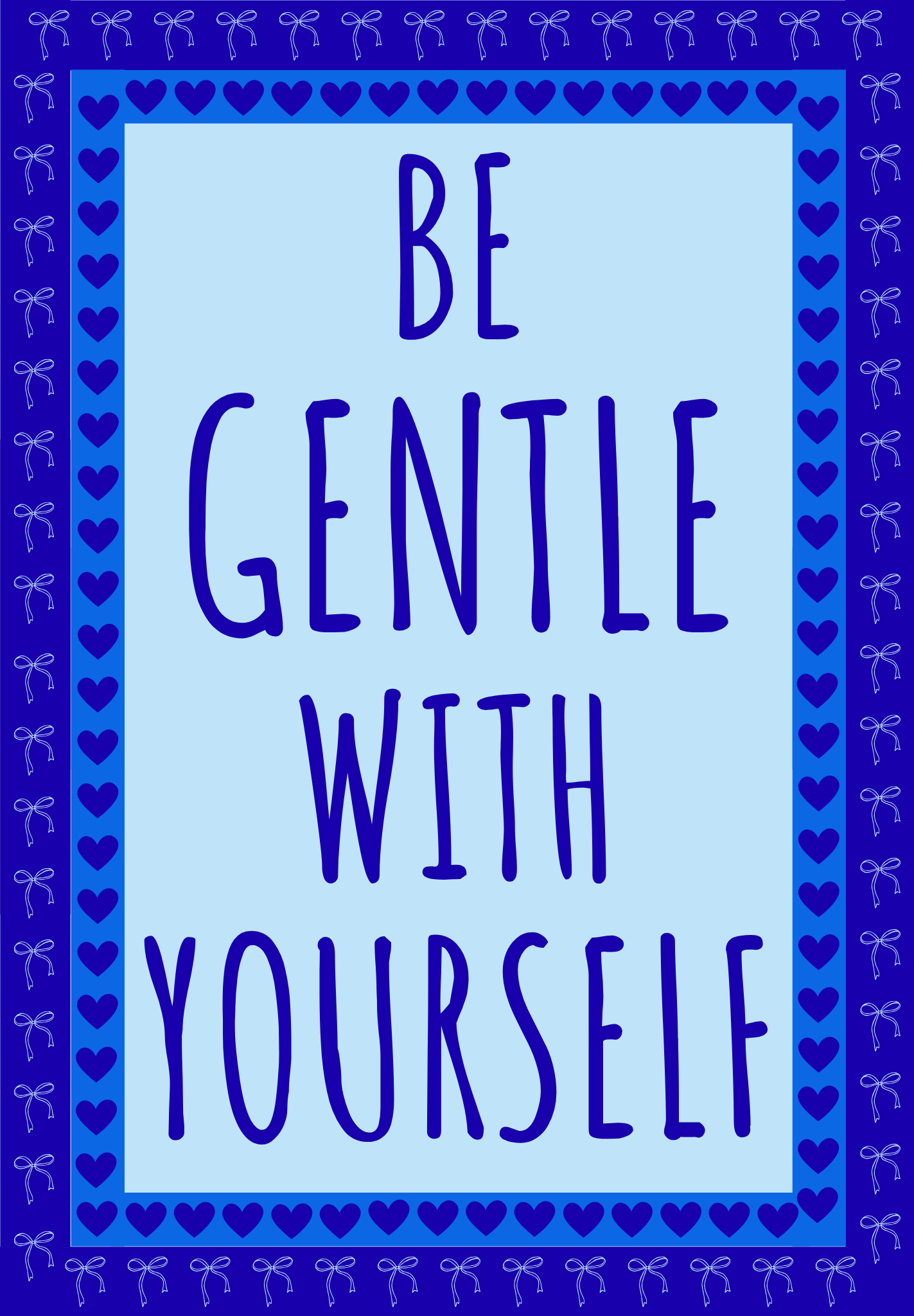 Be gentle with yourself