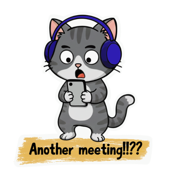 Another meeting!!??